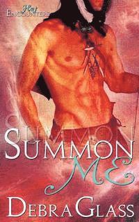 bokomslag Summon Me (A Hot Encounters Novel - Book 2)