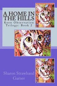 bokomslag A Home in the Hills: Keen Observation Trilogy: Book 2
