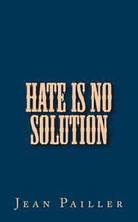 bokomslag Hate is no Solution