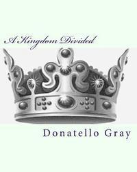 Donatello Gray - A Kingdom Divided, Häftad