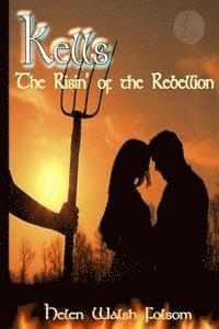 bokomslag Kells: The Risin' of the Rebellion