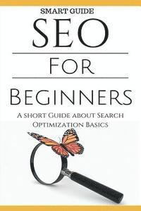 bokomslag Seo: SEO 101 - SEO Tools for Beginners - Search Engine Optimization Basic Techniques - How to Rank your website
