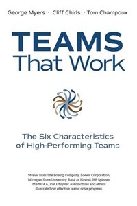 bokomslag Teams That Work: The Six Characteristics of High Performing Teams