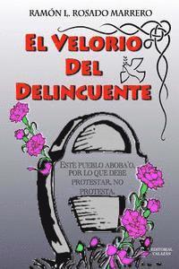 bokomslag El Velorio Del Delincuente: 'Este pueblo aboba'o, por lo que debe protestar, no protesta.'
