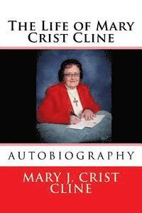 bokomslag The Life of Mary Crist Cline