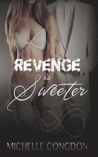 Revenge is Sweeter 1