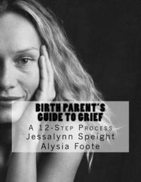 bokomslag 12 Steps for Birth Parent Grief: navigating the adoption grief process