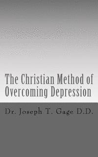 bokomslag The Christian Method of Overcoming Depression