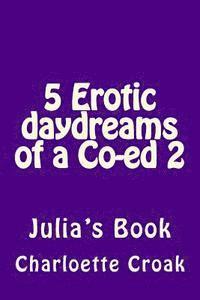 bokomslag 5 Erotic daydreams of a Co-ed 2: Julia's Book