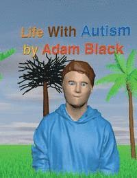 Life with Autism: Life with Autism 1