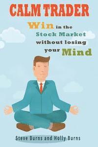 bokomslag Calm Trader: Win in the Stock Market Without Losing Your Mind