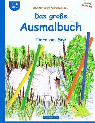 Dortje Golldack - BROCKHAUSEN Ausmalbuch Bd.1: Das große Ausmalbuch: Tiere am See, Häftad