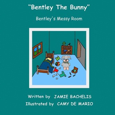 Bentley the Bunny: Bentley's Messy Room 1