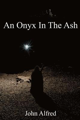 Christopher J. a. Graham - An Onyx In The Ash, Häftad