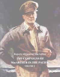 bokomslag The Campaigns of MacArthur in the Pacific: Volume I