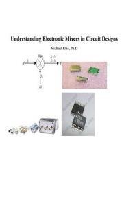 Michael G. Ellis - Understanding Electronic Mixers in Circuit Designs, Häftad