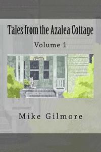 bokomslag Tales from the Azalea Cottage: Volume 1