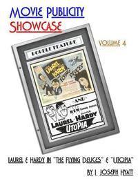 bokomslag Movie Publicity Showcase Volume 4: Laurel and Hardy in "The Flying Deuces" and "Utopia"