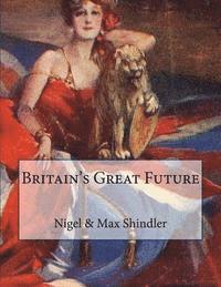 bokomslag Britain's Great Future