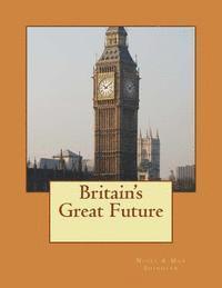 Max Shindler, Nigel Shindler - Britain's Great Future, Häftad