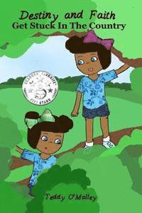 bokomslag Destiny And Faith Get Stuck In The Country