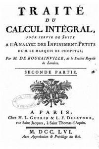 Traité du calcul intégral pour servir de suite à l'analyse des infinitiment-petits 1