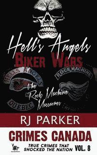 bokomslag Hell's Angels Biker Wars: The Rock Machine Massacres