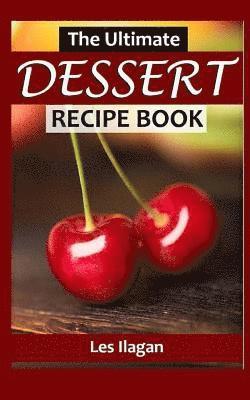 bokomslag Ultimate DESSERT RECIPE BOOK