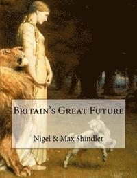 bokomslag Britain's Great Future