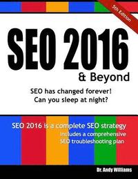 bokomslag Seo 2016 & Beyond: Search Engine Optimization Will Never Be the Same Again!