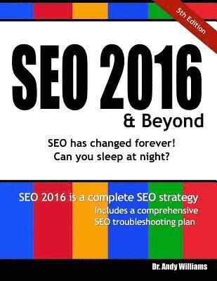 bokomslag Seo 2016 & Beyond: Search Engine Optimization Will Never Be the Same Again!