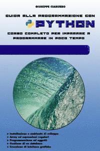 Guida alla programmazione con PYTHON: Corso completo per imparare a programmare in poco tempo