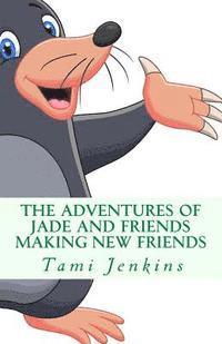 Tami Jenkins - The Adventures of Jade and Friends: Making New Friends, Häftad