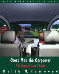 bokomslag Cross Man the Carpenter: The Story of Lisa's Light