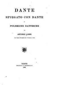 bokomslag Dante spiegato con Dante e polemiche dantesche