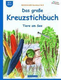 bokomslag BROCKHAUSEN Bastelbuch Bd.5: Das große Kreuzstichbuch: Tiere am See