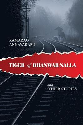 Tiger of Bhanwar Nallah: And other stories 1