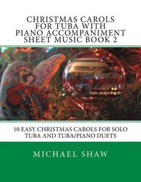 bokomslag Christmas Carols For Tuba With Piano Accompaniment Sheet Music Book 2