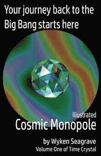 bokomslag Illustrated Cosmic Monopole: Time Crystal Volume One