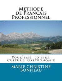 bokomslag Methode de Francais Professionnel: Tourisme, Loisirs, Culture, Gastronomie