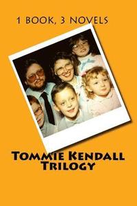 bokomslag Tommie Kendall Trilogy