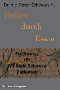 bokomslag Heilen durch Essen: Ernährung für Multiple Sklerose Patienten