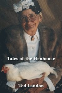 bokomslag Tales of the Henhouse