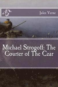 Michael Strogoff: The Courier of The Czar 1