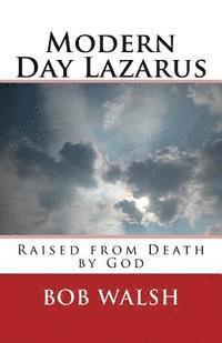 bokomslag Modern Day Lazarus: Raised from Death by God