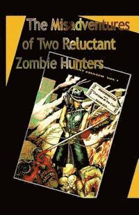 bokomslag The Misadventures of Two Reluctant Zombie Hunters: Zombies at the Con
