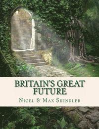 bokomslag Britain's Great Future