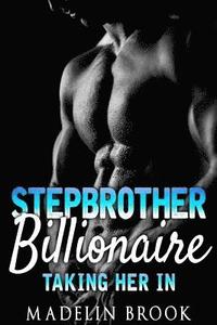 bokomslag Stepbrother Billionaire: Taking Her in