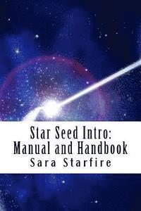 bokomslag Star Seed Intro: Manual and Handbook: A Survival Guide For the Ultra-Sensitive