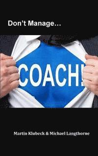 Don't Manage...Coach! 1